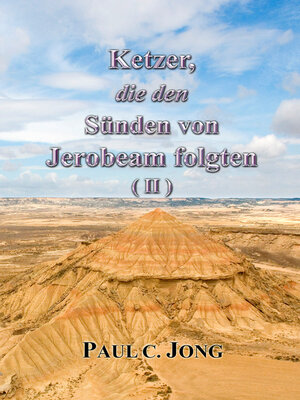 cover image of Ketzer, die den Sünden von Jerobeam folgten (Ⅱ)